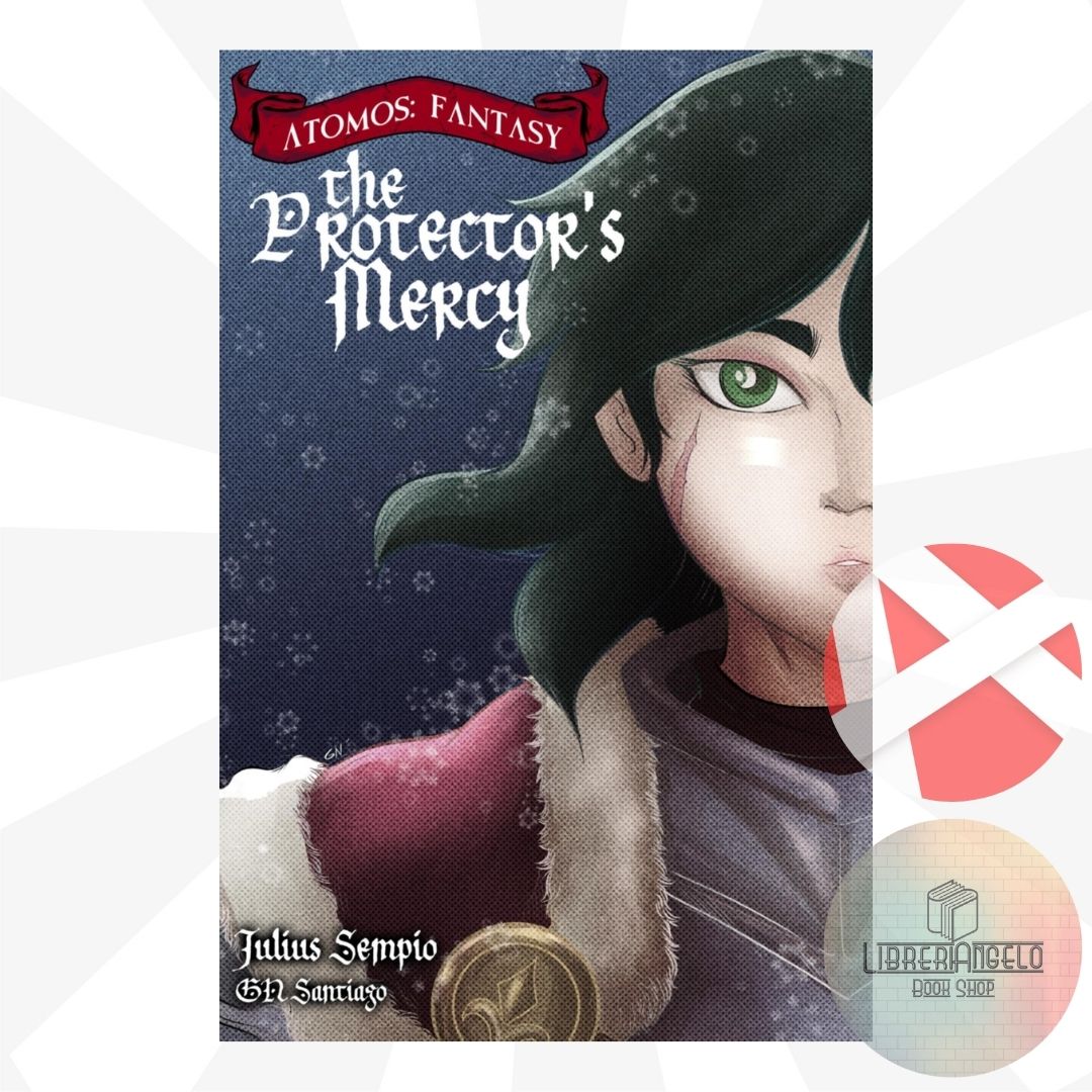 ATOMOS: FANTASY - THE PROTECTOR'S MERCY (2ND EDITION) by Julius Sempio