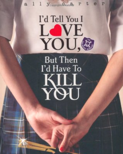 E-BOOK Ally Carter, I'd Tell You I Love You, But Then I'd Have to Kill You